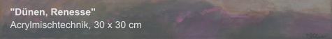 "Sanddünen, Renesse", Acrylmischtechnik, 30 x 30 cm