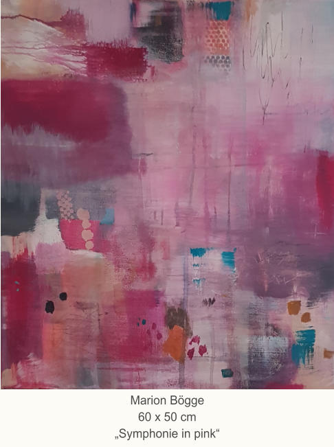 Marion Bögge60 x 50 cm„Symphonie in pink“