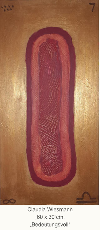 Claudia Wiesmann60 x 30 cm„Bedeutungsvoll“