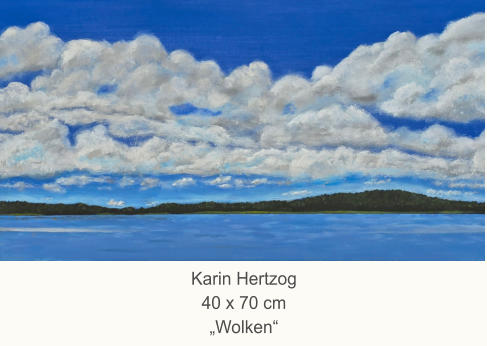 Karin Hertzog40 x 70 cm„Wolken“