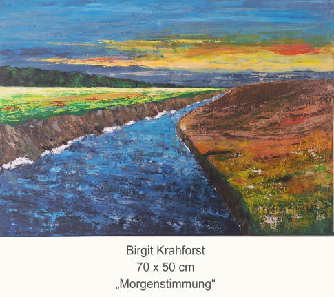 Birgit Krahforst70 x 50 cm„Morgenstimmung“