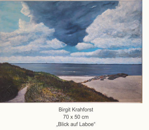 Birgit Krahforst70 x 50 cm„Blick auf Laboe“