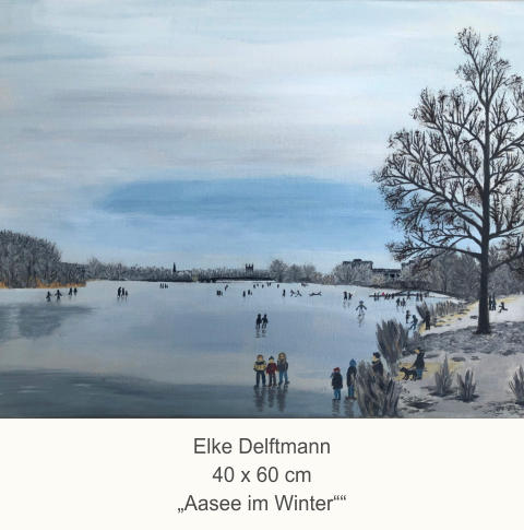 Elke Delftmann40 x 60 cm„Aasee im Winter““